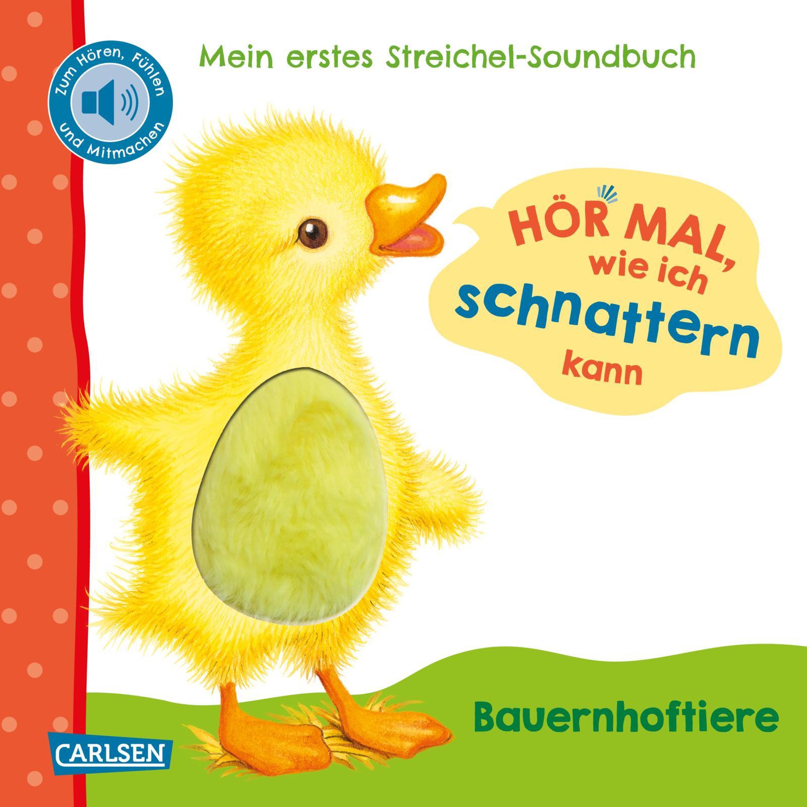 Hör mal, wie ich schnattern kann (Mein erstes Streichel-Soundbuch 1)